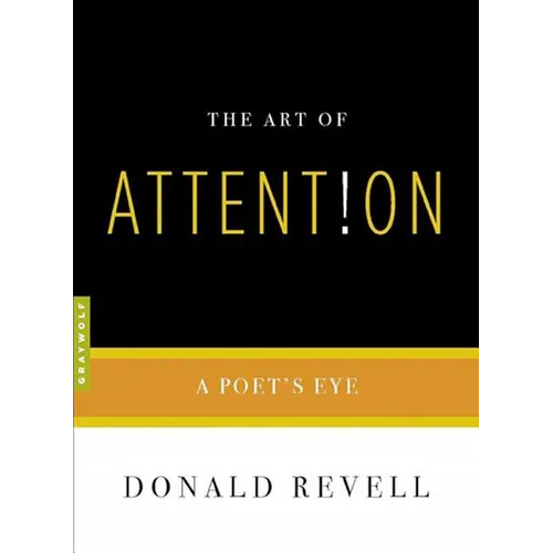 The Art of Attention: A Poet's Eye