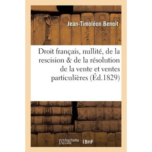 Jus romanum: de pactis interemptorem et venditorem compositis . Droit français: de la nullité: de la rescision et de la résolution de la vente et de q