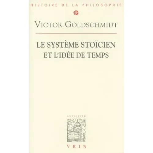 Le Systeme Stoicien Et l'Idee de Temps