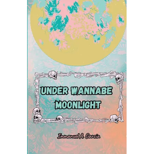 Under Wannabe Moonlight