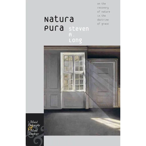 Natura Pura: On the Recovery of Nature in the Doctrine of Grace