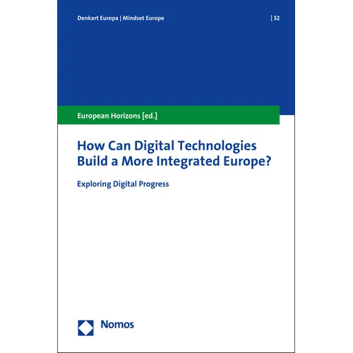 How Can Digital Technologies Build a More Integrated Europe?: Exploring Digital Progress