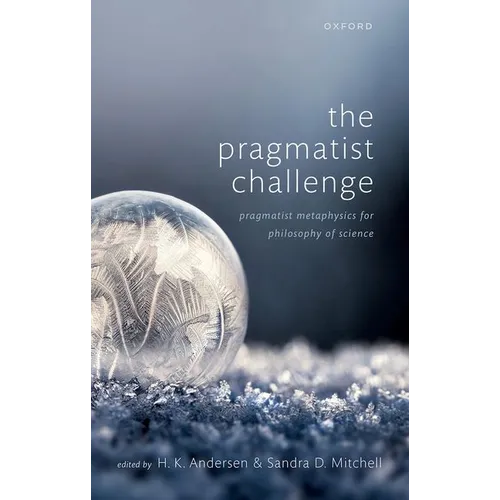 The Pragmatist Challenge: Pragmatist Metaphysics for Philosophy of Science