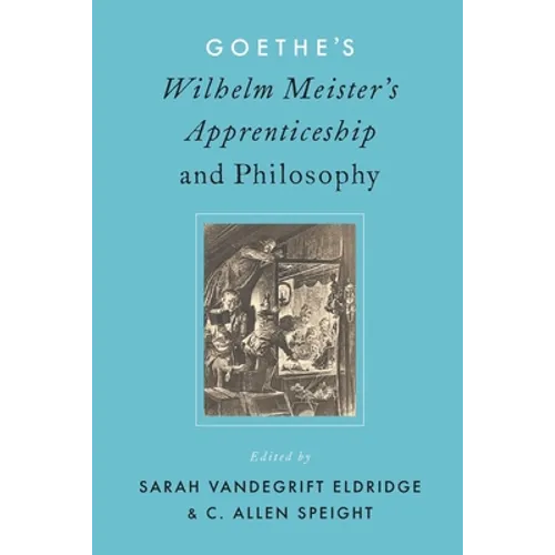 Goethe's Wilhelm Meister's Apprenticeship and Philosophy
