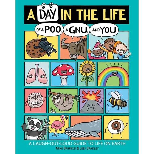 A Day in the Life of a Poo, a Gnu, and You