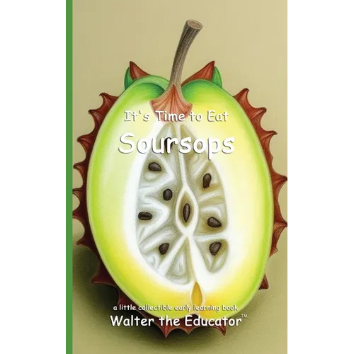 It's Time to Eat Soursops - Paperback
