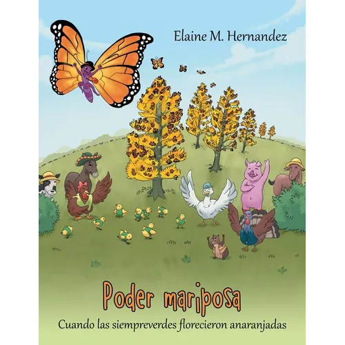Poder mariposa: Cuando las siempreverdes florecieron anaranjadas