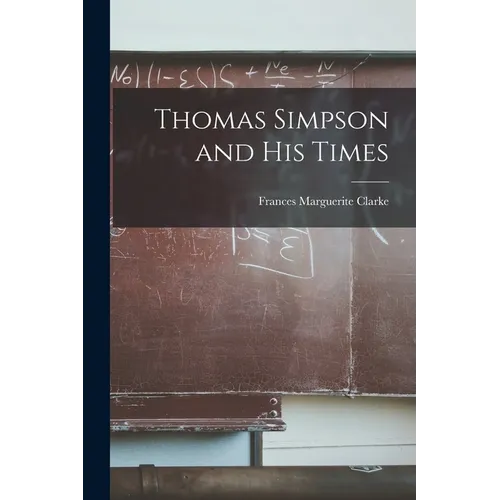 Thomas Simpson and His Times
