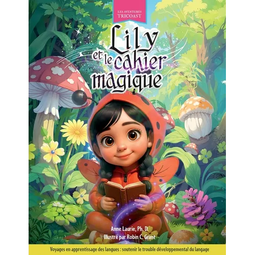 Lily et le cahier magique: Voyages en apprentissage des langues: soutenir le trouble développemental du langage