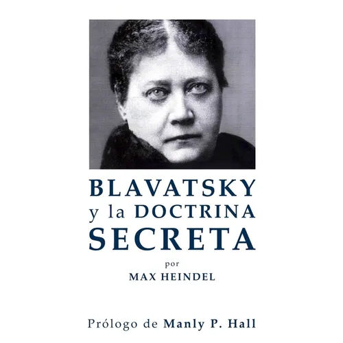 Blavatsky y La Doctrina Secreta