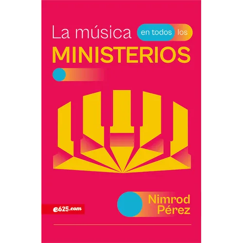 La Música En Todos Los Ministerios (Music Throughout Ministries)