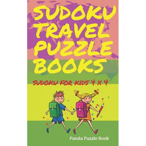 Sudoku Travel Puzzle Books - Sudoku For Kids 4x4: Kids Travel Activity Book - Logic Games For Kids