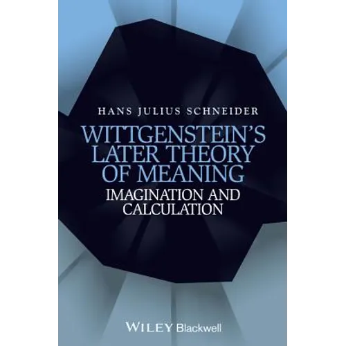 Wittgenstein's Later Theory of Meaning