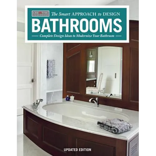 Bathrooms, Revised & Updated 2nd Edition: Complete Design Ideas to Modernize Your Bathroom