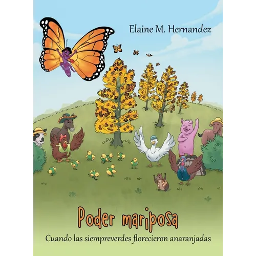 Poder mariposa: Cuando las siempreverdes florecieron anaranjadas