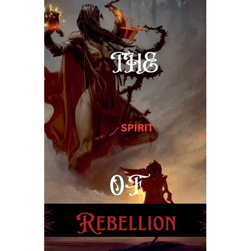 The Spirit Of Rebellion