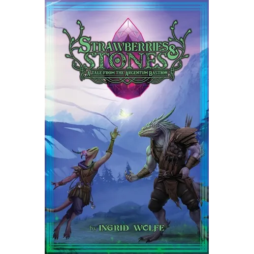 Strawberries & Stones: A Tale from the Argentum Bastion