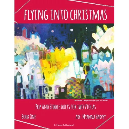 Flying into Christmas, Pop and Fiddle Duets for Two Violas, Book One