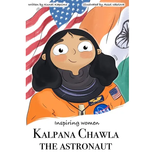 Kalpana Chawla - The Astroaut