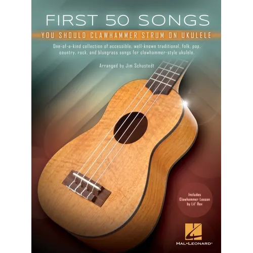First 50 Songs You Should Clawhammer Strum on Ukulele - Includes Clawhammer Lesson by Lil' REV