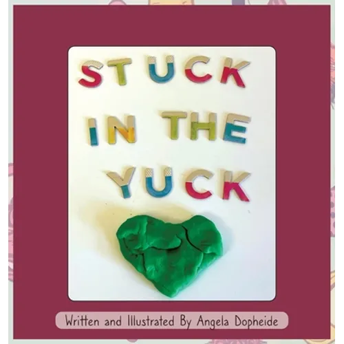 Stuck In The Yuck