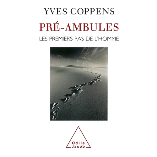 Preambles: The First Steps of Mankind / Pré-ambules: Les premiers pas de l'Homme