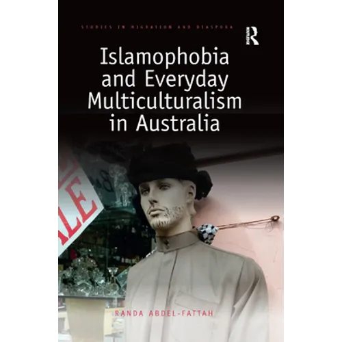 Islamophobia and Everyday Multiculturalism in Australia