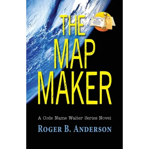The Map Maker: A Code Name Walter Series Novel