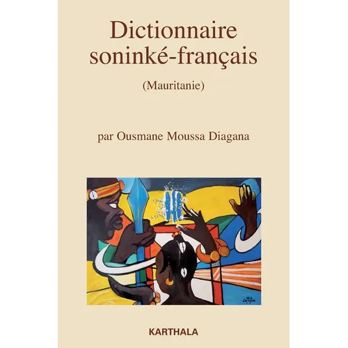 Dictionnaire soninké-français (Mauritanie). Nouvelle édition revue et augmentée