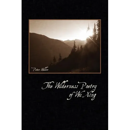 The Wilderness Poetry of Wu Xing