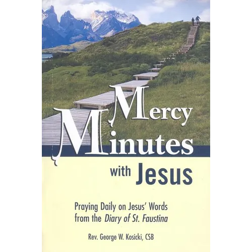 Mercy Minutes with Jesus: Praying Daily on Jesus's Words from the Diary of St. Faustina