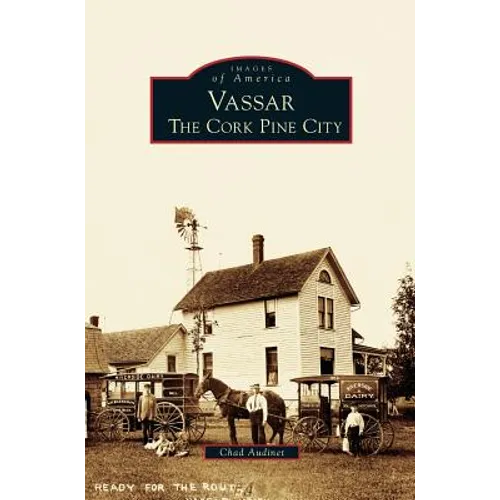 Vassar: The Cork Pine City
