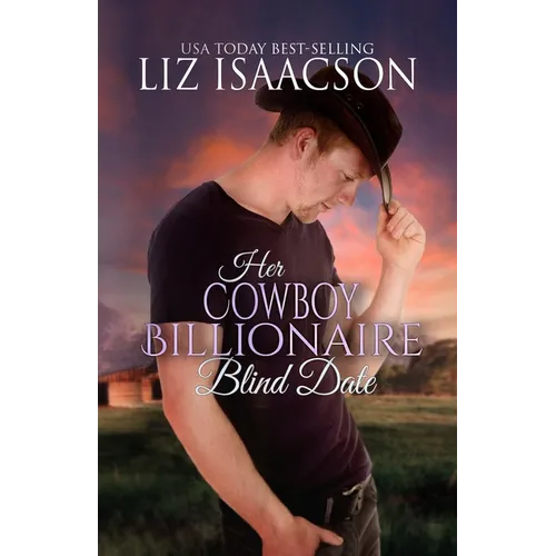 Her Cowboy Billionaire Blind Date: A Whittaker Family Novel