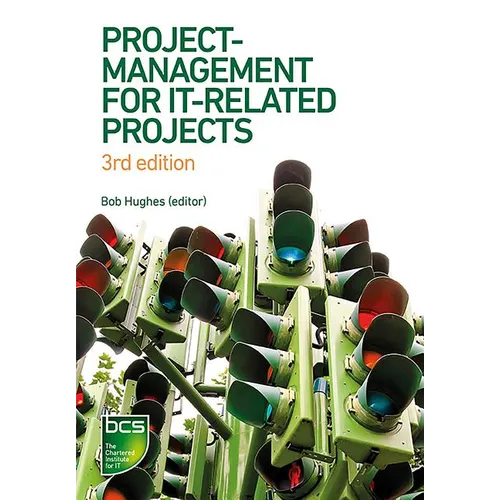Project Management for IT-Related Projects: 3rd edition
