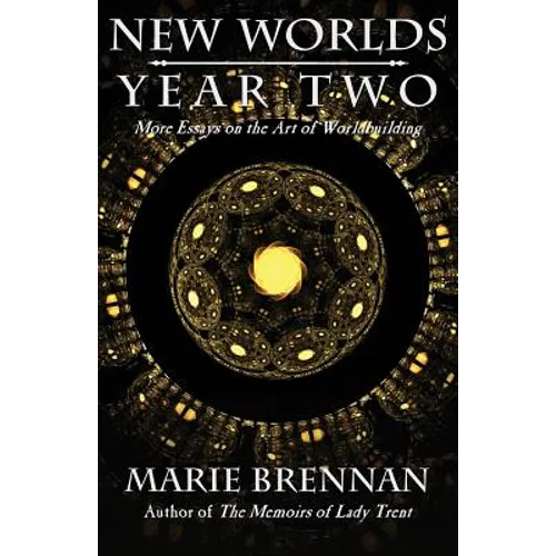 New Worlds, Year Two: More Essays on the Art of Worldbuilding