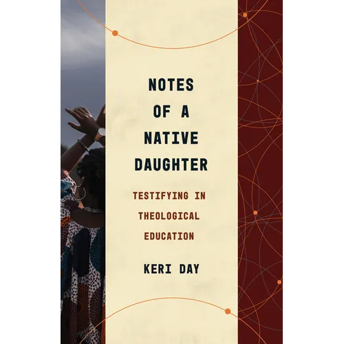 Notes of a Native Daughter: Testifying in Theological Education