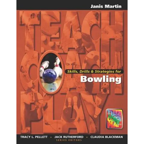 Skills, Drills & Strategies for Bowling