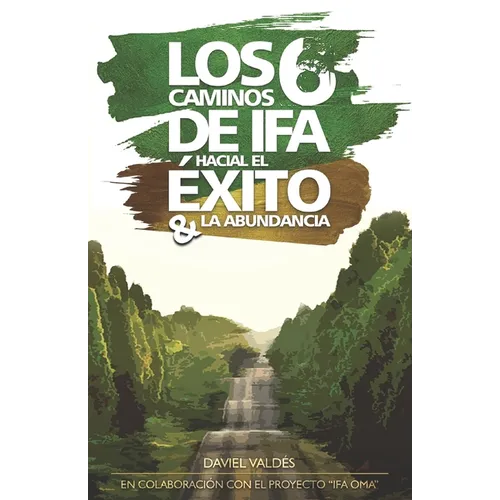 Los 6 caminos de Ifá hacia el éxito y la abundancia