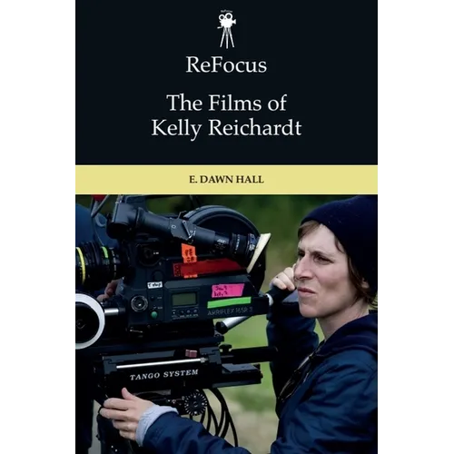Refocus: The Films of Kelly Reichardt