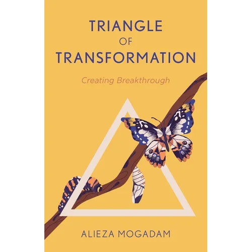 Triangle of Transformation: Creating Breakthrough
