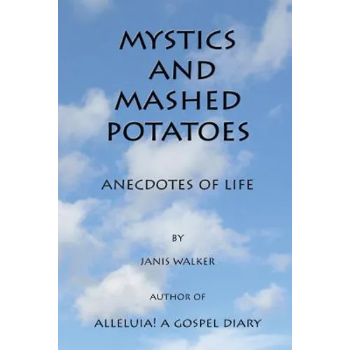 Mystics and Mashed potatoes