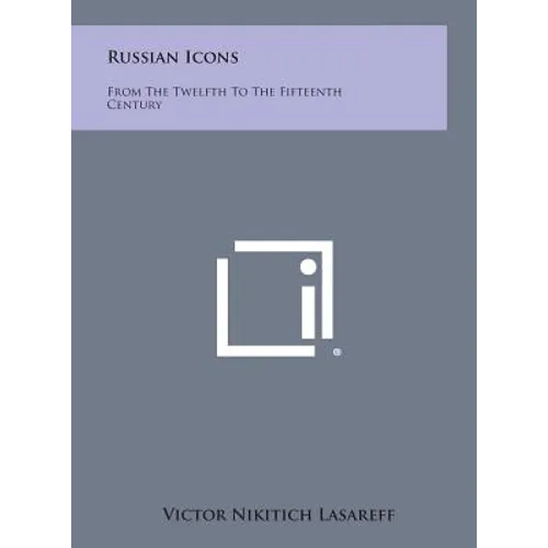 Russian Icons: From the Twelfth to the Fifteenth Century