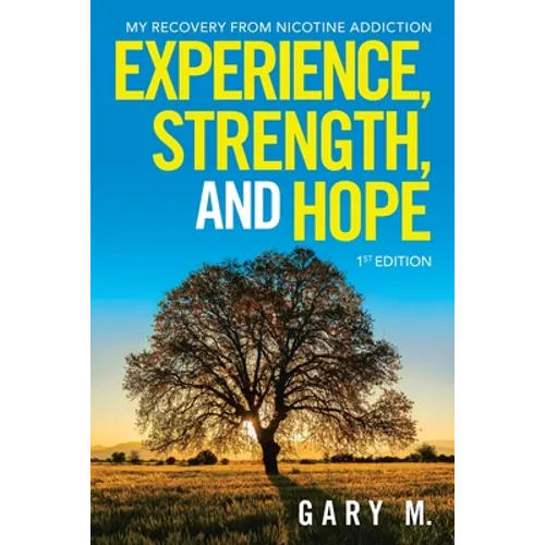 Experience, Strength, and Hope: My Recovery from Nicotine Addiction