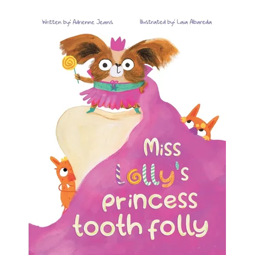 Miss Lolly's Princess Tooth Folly