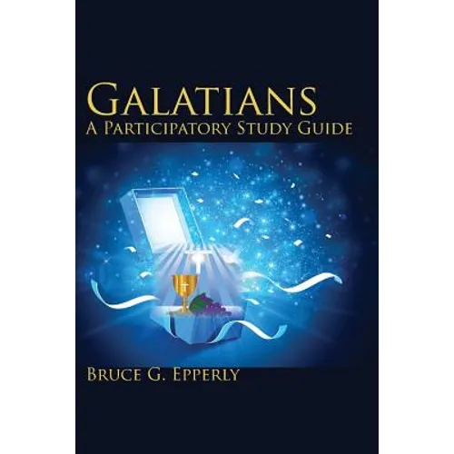 Galatians; A Participatory Study Guide