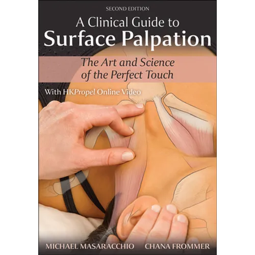 A Clinical Guide to Surface Palpation: The Art and Science of the Perfect Touch