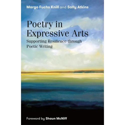 Poetry in Expressive Arts: Supporting Resilience Through Poetic Writing
