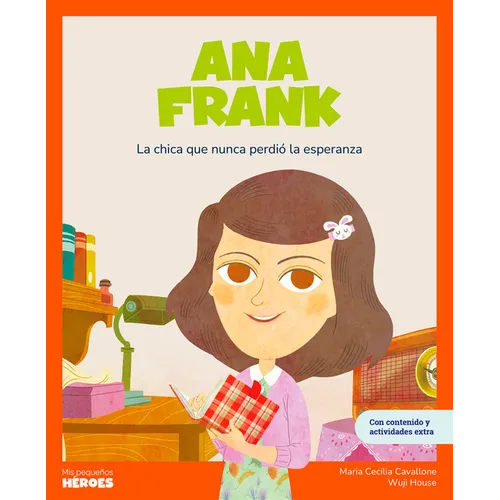 Ana Frank / Anne Frank: La Artista Que Pintaba Con El Alma Libro Infantil Con Juegos Y Actividades Extra Cuentos Para Niños Para Conocer a Los Grandes