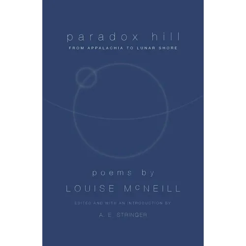 Paradox Hill: From Appalachia to Lunar Shore, Revised Edition