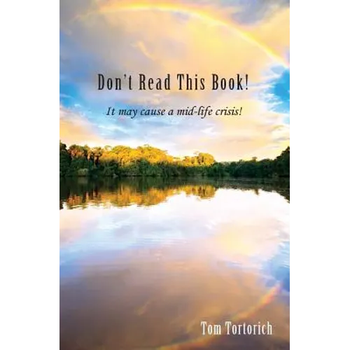 Don't Read this Book! It may cause a mid-life crisis